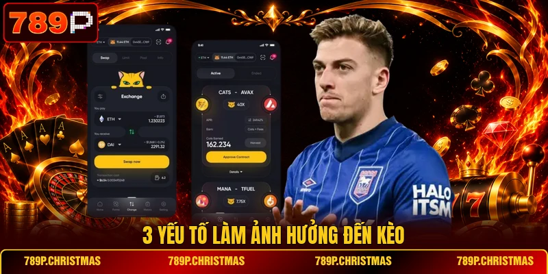 3 yếu tố làm ảnh hưởng đến kèo