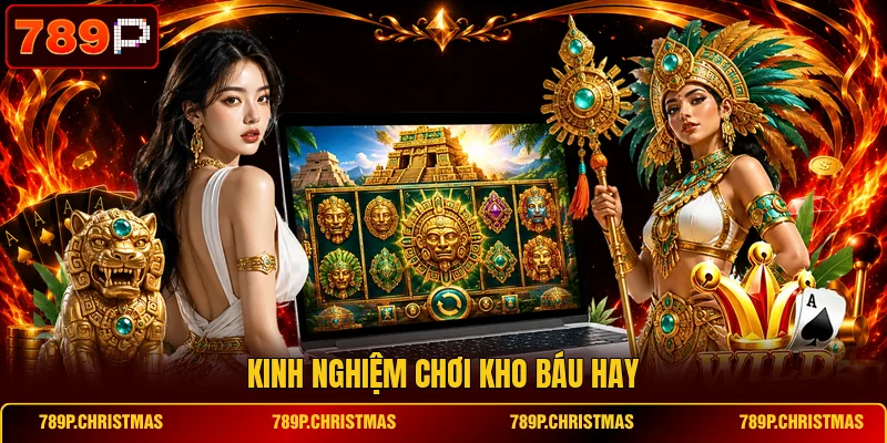 Kinh nghiệm chơi kho báu hay